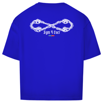 Gym 4 Ever – Oversize Shirt Front/Backprint